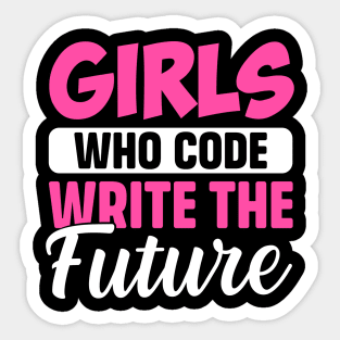 Girls Who Code write the future Sticker